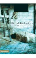 Dietrich Bonhoeffer's Christmas Sermons: (English)