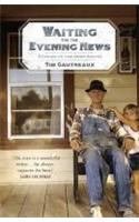 Waiting for the Evening News: Stories of the Deep South