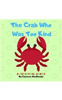 Crab Who Was Too Kind