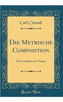 Die Metrische Composition: Der Comödien des Terenz (Classic Reprint)
