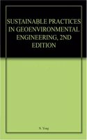 Sustainable Practices In Geoenvironmental Engineering, 2Nd Edition