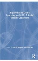 Inquiry-Based Global Learning in the K–12 Social Studies Classroom