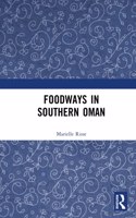 Foodways in Southern Oman