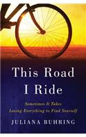 This Road I Ride