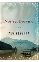 Not Yet Drown'd