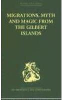 Migrations, Myth and Magic from the Gilbert Islands