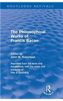 Philosophical Works of Francis Bacon