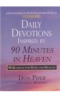 Daily Devotions Inspired by 90 Minutes in Heaven: 90 Readings for Hope and Healing