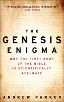 Genesis Enigma: Why the First Book of the Bible Is Scientifically Accurate