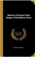 Memoir of General John Briggs of the Madras Army