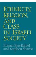 Ethnicity, Religion and Class in Israeli Society