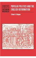 Popular Politics and the English Reformation