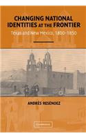 Changing National Identities at the Frontier: Texas and New Mexico, 1800–1850(English)