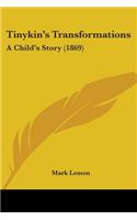 Tinykin's Transformations: A Child's Story (1869)