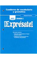 Holt Spanish 2 !Expresate!, Adapted Practice, Cuaderno de Vocabulario y Gramatica