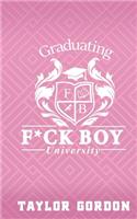 Graduating F*ck Boy University