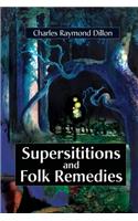 Superstitions and Folk Remedies