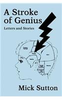 Stroke of Genius: Letters and Stories