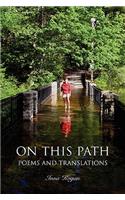On This Path: Poems and Translations(English)