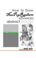 How to Draw NeoPopRealism Advanced Abstract Images