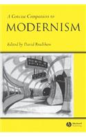 A Concise Companion to Modernism