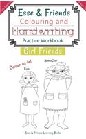 Esse & Friends Colouring and Handwriting Practice Workbook Girl Friends