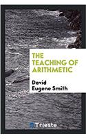 THE TEACHING OF ARITHMETIC