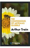 THE CONFESSIONS OF ARTEMAS QUIBBLE