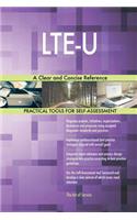 LTE-U A Clear and Concise Reference