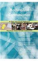 Machine-Type Communication A Clear and Concise Reference