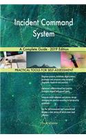 Incident Command System A Complete Guide - 2019 Edition