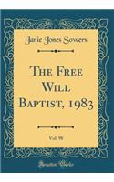 The Free Will Baptist, 1983, Vol. 98 (Classic Reprint)