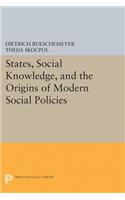 States, Social Knowledge, and the Origins of Modern Social Policies
