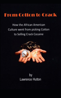 From Cotton to Crack