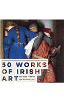 50 Works of Irish Art You Need to Know