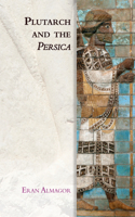 Plutarch and the Persica