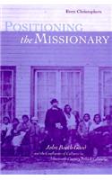 Positioning the Missionary: John Booth Good and the Confluence of Cultures in Nineteenth-Century British Columbia