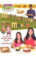 Multicultural Meals: Step-by-Step Healthy Recipes for Kids(Kid Power S.)