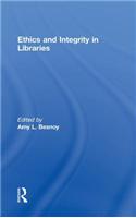 Ethics And Integrity In Libraries