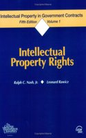 Intellectual Property in Government Contracts, Volume I