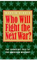 Who Will Fight the Next War?