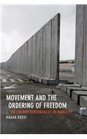 Movement and the Ordering of Freedom
