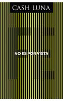 No Es Por Vista