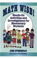 Math Wise!: Hands-On Activities and Investigations for Elementary Students