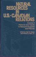 Natural Resources in U.S.-Canadian Relations, Volume 2: Patterns and Trends in Resource Supplies and Policies