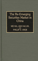 The Re-Emerging Securities Market in China