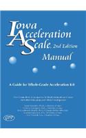 Iowa Acceleration Scale Manual: A Guide for Whole-Grade Acceleration K-8