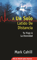 Un Solo Latido de Distancia