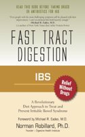 IBS (Irritable Bowel Syndrome) - Fast Tract Digestion: Diet that Addresses the Root Cause, SIBO (Small Intestinal Bacterial Overgrowth) without Drugs or Antibiotics: Foreword by Dr. Michael Eades