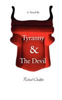 Tyranny & The Devil